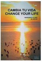 Cambia Tu Vida / Change Your Life