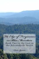 The Edge of Forgiveness on Blue Mountain