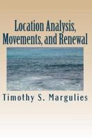Location Analysis, Movements, and Renewal