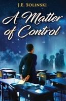 A Matter of Control