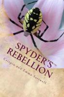 Spyder's Rebellion, or How to Overthrow Your School