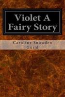 Violet a Fairy Story