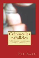 Crepuscules Paralleles