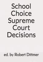 School Choice Supreme Court Decisions