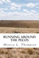 Running Around the Pecos