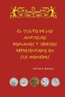 El Culto De Los Antiguos Romanos Y Griegos Representado En Sus Monedas