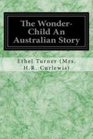 The Wonder-Child an Australian Story