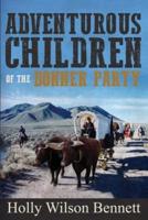 Adventurous Children of the Donner Party