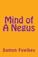 Mind of a Negus