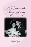 The Carmela Berg Story - The Good, the Bad, and the Lovely