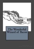 The Wonderful Wizard of Bacon