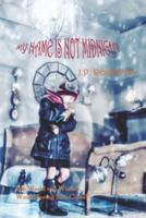 My Name is Not Midnight: A Dystopian Fantasy
