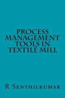 Process Management Tools in Textile Mill
