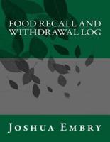 Food Recall and Withdrawal Log