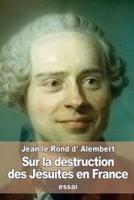 Sur La Destruction Des Jésuites En France