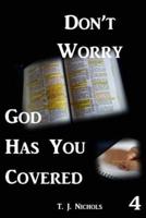 Don't Worry God Has You Covered 4