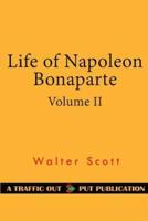 Life of Napoleon Bonaparte, Volume II