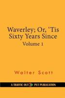 Waverley; Or, 'Tis Sixty Years Since
