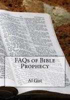 FAQs of Bible Prophecy