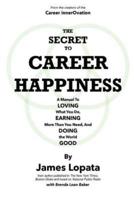 The Secret to Career Happiness