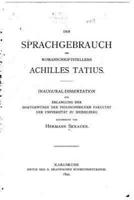 Der Sprachgebrauch Des Romanschriftstellers Achilles Tatius