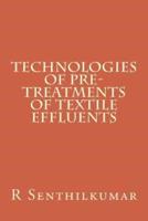 Technologies of Pre-Treatments of Textile Effluents