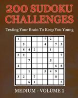 200 Sudoku Challenges - Medium - Volume 1