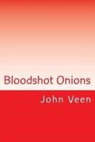 Bloodshot Onions