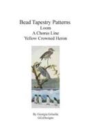 Bead Tapestry Patterns Loom A Chorus Line Yellow Crowned Heron