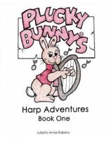 Plucky Bunny's Harp Adventures Book 1