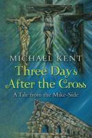 Three Days After the Cross