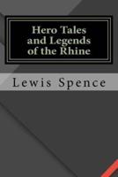 Hero Tales and Legends of the Rhine