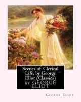 Scenes of Clerical Life, by George Eliot (Oxford World's Classics)
