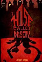 A House Called Misery