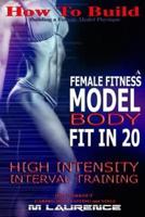 How to Build the Female Fitness Model Body