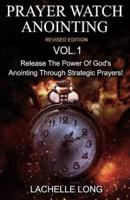 Prayer Watch Anointing Vol.1 Revised Edition