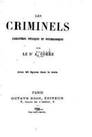 Les Criminels, Caracteres Physiques Et Psychologiques