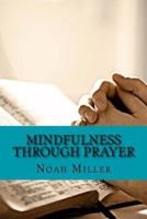 Mindfulness Through Prayer