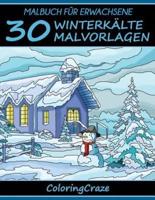 Malbuch für Erwachsene: 30 Winterkälte Malvorlagen
