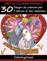 Libro da Colorare per Adulti: 30 Disegni da colorare per il Giorno di San Valentino, Serie di Libri da Colorare per Adulti da ColoringCraze
