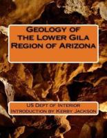 Geology of the Lower Gila Region of Arizona