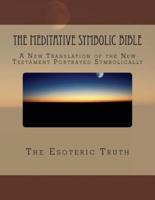The Meditative Symbolic Bible