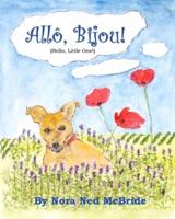 Allo, Bijou! (Hello, Little One!)