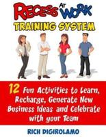 Recess At Work Training System