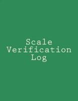 Scale Verification Log