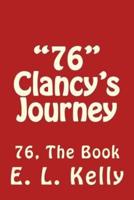 "76" Clancy's Journey