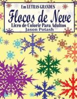 Flocos De Neve Livro De Colorir Para Adultos (Em Letras Grandes)