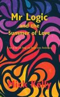 Mr Logic and The Summer of Love