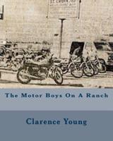 The Motor Boys On A Ranch