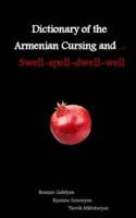 Dictionary of the Armenian Cursing and ... Swell-Spell-Dwell-Well